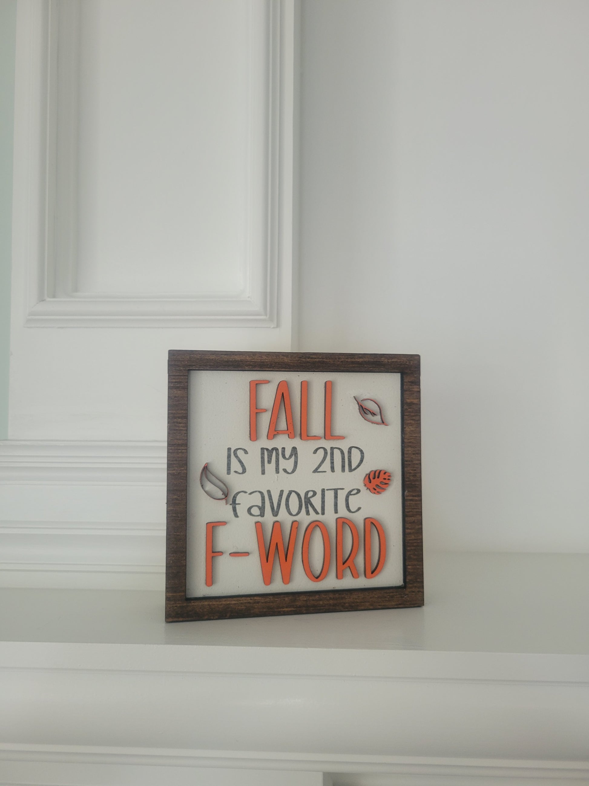 Favorite F Word - Welcome Fall - Farmhouse - 3D Laser Cut Wood Sign