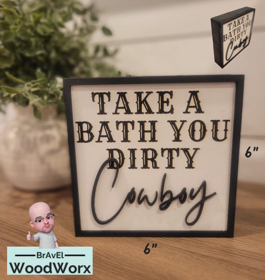 Quirky Bathroom Decor: 'Take a Bath, You Dirty Cowboy' Wooden Sign