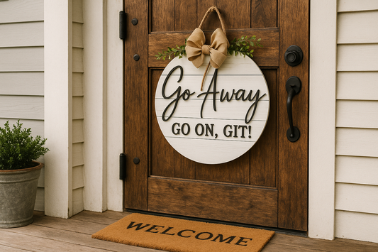 Rustic farmhouse front door with Go Away sign positioned in upper section